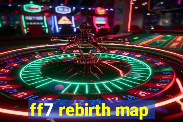 ff7 rebirth map